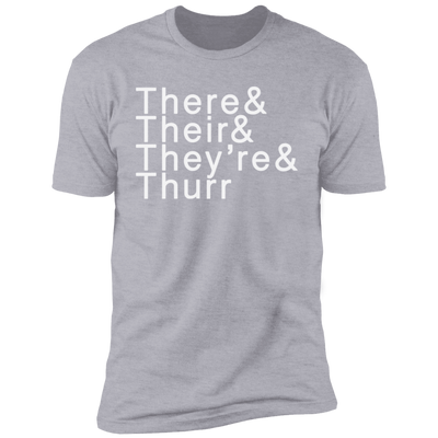 There Their Thurr NL3600 Premium Short Sleeve T-Shirt