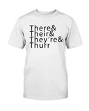 There& Their& They're& Thurr Cotton T-Shirt