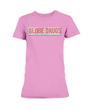 Globe Drugs Ladies Missy T-Shirt