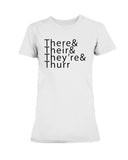 There& Their& They're& Thurr Ultra Ladies T-Shirt