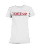 Globe Drugs Ladies Missy T-Shirt